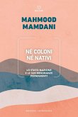 Né coloni né nativi. Lo Stato-nazione e le sue minoranze permanenti Né coloni né nativi. Lo Stato-nazione e le sue minoranze permanenti