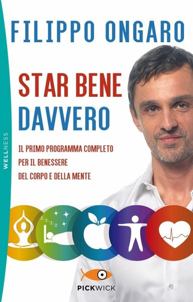 Star bene davvero. Il primo programma completo per il benessere del corpo e della mente Star bene davvero. Il primo programma completo per il benessere del corpo e della mente