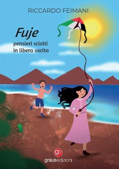 Fuje. Pensieri sciolti in libera uscita - Feimani, Riccardo