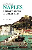 Naples. A short story of a great city Naples. A short story of a great city