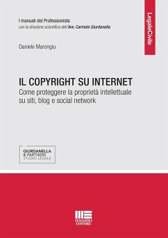 Il copyright su internet. Come proteggere la proprietà intellettuale su siti, blog e social network - Marongiu, Daniele