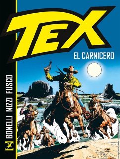 Tex. El Carnicero - Bonelli, Gianluigi; Nizzi, Claudio
