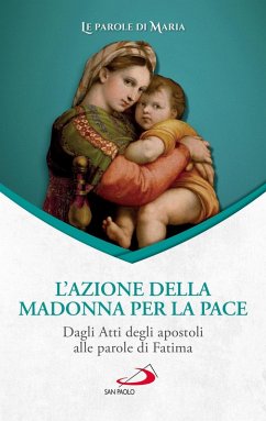 Cover L' azione della Madonna per la pace. Dagli Atti degli apostoli alle parole di Fatima