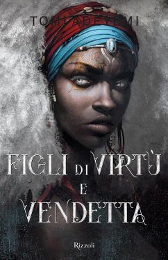 Figli di virtù e vendetta - Adeyemi, Tomi Figli di virtù e vendetta - Adeyemi, Tomi