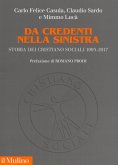 Da credenti nella sinistra. Storia dei Cristiano sociali 1993-2017