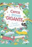 Il mondo della fantasia. Cerca e trova gigante Il mondo della fantasia. Cerca e trova gigante