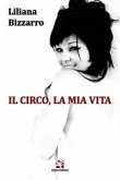 Il circo, la mia vita Il circo, la mia vita