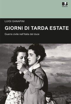 Cover Giorni di tarda estate. Guerra civile nell'Italia del duce