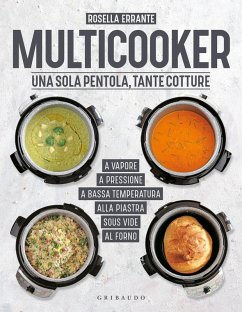 Multicooker. Una sola pentola, tante cotture - Errante, Rosella Multicooker. Una sola pentola, tante cotture - Errante, Rosella