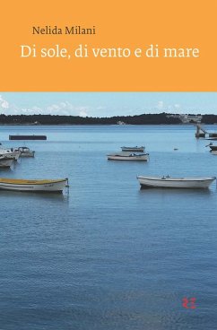Di sole, di vento e di mare - Milani, Nelida