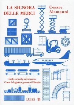 Cover La signora delle merci. Dalle caravelle ad Amazon. Come la logistica governa il mondo