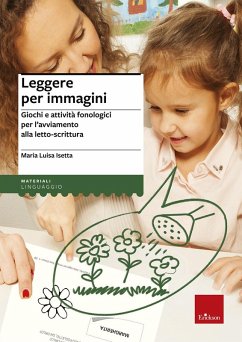 Leggere per immagini. Giochi e attività fonologici per l'avviamento alla letto-scrittura - Isetta, M. Luisa