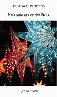 Nata sotto una cattiva stella - Cugnetto, Eliana