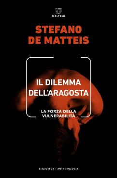 Il dilemma dell'aragosta. La forza della vulnerabilità - De Matteis, Stefano