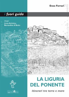 Cover La Liguria del Ponente. Itinerari tra terra e mare