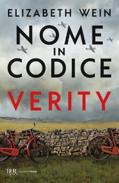 Nome in codice Verity - Wein, Elizabeth
