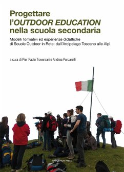 Cover Progettare l'outdoor education nella scuola secondaria. Modelli formativi ed esperienze didattiche di scuole outdoor in rete: dall'arcipelago toscano alle Alpi