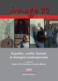 Superfici, confini, formati: le immagini contemporanee Superfici, confini, formati: le immagini contemporanee
