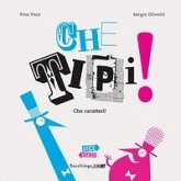 Che tipi! Che caratteri! Pino e Sergio nel paese dei caratteri(ni) Che tipi! Che caratteri! Pino e Sergio nel paese dei caratteri(ni)