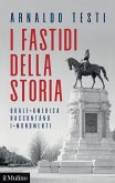 I fastidi della storia. Quale America raccontano i monumenti I fastidi della storia. Quale America raccontano i monumenti