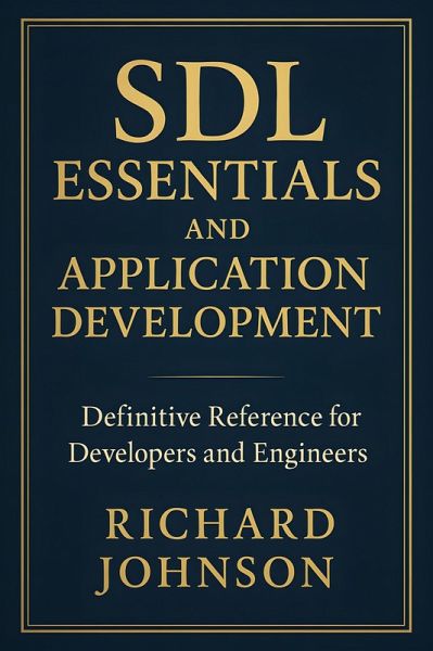 SDL Essentials and Application Development (eBook, ePUB)
