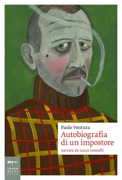 Autobiografia di un impostore. Narrata da Laura Leonelli - Ventura, Paolo