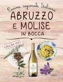 Abruzzo e Molise in bocca. Ediz. italiana e inglese Abruzzo e Molise in bocca. Ediz. italiana e inglese
