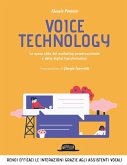 Voice technology. Le nuove sfide del marketing conversazionale e della digital transformation Voice technology. Le nuove sfide del marketing conversazionale e della digital transformation