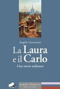 Cover La Laura e il Carlo. Una storia milanese