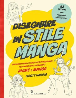 Cover Disegnare in stile manga. Una guida passo passo per principianti per imparare a disegnare anime e manga