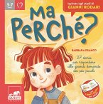 Ma perché? 27 storie per rispondere alle grandi domande dei più piccoli