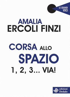 Corsa allo spazio. 1, 2, 3... via! - Ercoli Finzi, Amalia