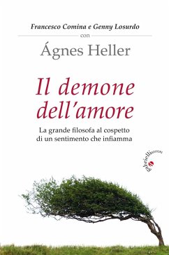 Il demone dell'amore. La grande filosofa al cospetto di un sentimento che infiamma - Comina, Francesco; Losurdo, Genny