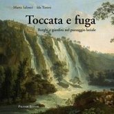 Toccata e fuga. Borghi e giardini nel paesaggio laziale Toccata e fuga. Borghi e giardini nel paesaggio laziale