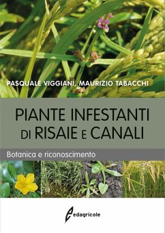 Piante infestanti di risaie e canali. Botanica e riconoscimento - Viggiani, Pasquale; Tabacchi, Maurizio
