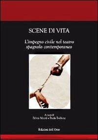 Cover Scene di vita. L'impegno civile nel teatro spagnolo contemporaneo