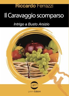 Cover Il Caravaggio scomparso. Intrigo a Busto Arsizio