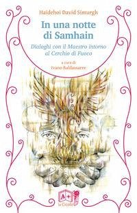 In una notte di Samhain. Dialoghi con il maestro intorno al cerchio di fuoco - Simurgh, Haidehoi David