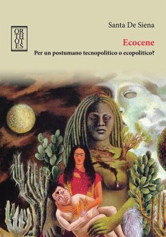 Cover Ecocene. Per un postumano tecnopolitico o ecopolitico?