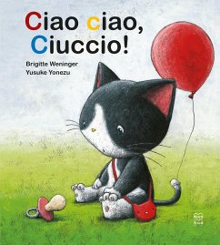 Ciao ciao, ciuccio! - Weninger, Brigitte; Yonezu, Yusuke