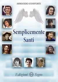 Semplicemente santi Semplicemente santi