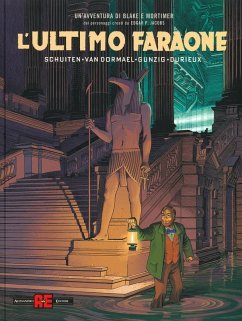 L' ultimo faraone. Un'avventura di Blake e Mortimer - Dormael, Jaco van; Gunzig, Thomas; Schuiten, François