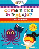 Come si dice in inglese? Le mie scoperte. Piccini picciò