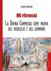Cover Mi ritrovai. La Divina Commedia come mappa del risveglio e del cammino