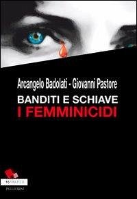 Cover Banditi e schiave. I femminicidi