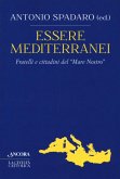 Essere mediterranei. Fratelli e cittadini del 'Mare Nostro' Essere mediterranei. Fratelli e cittadini del 'Mare Nostro'