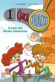 Il caso del libraio misterioso. I cerca tracce Il caso del libraio misterioso. I cerca tracce