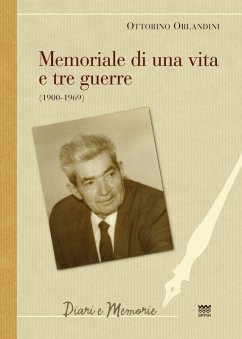 Cover Memoriale di una vita e tre guerre (1900-1969). Un cattolico ex seminarista, pacifista, sindacalista e partigiano in armi