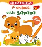 Gli animali della savana. Colora e incolla! Con adesivi