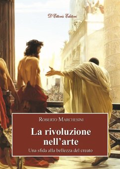Cover La rivoluzione nell'arte. Una sfida alla bellezza del creato